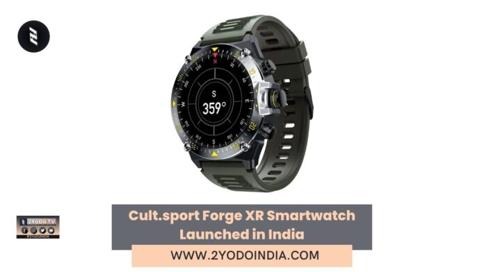 Cult.sport Forge XR Smartwatch Launched in India | Price in India | Specifications | 2YODOINDIA