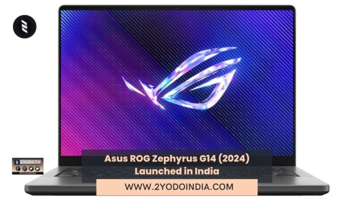 Asus ROG Zephyrus G14 (2024) Launched in India | Price in India | Specifications | 2YODOINDIA