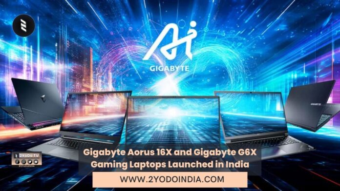 Gigabyte Aorus 16X and Gigabyte G6X Gaming Laptops Launched in India | Price in India | Specifications | 2YODOINDIA