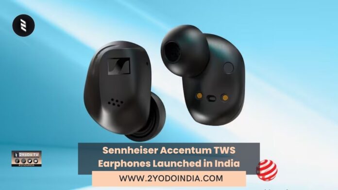 Sennheiser Accentum TWS Earphones Launched in India | Price in India | Specifications | 2YODOINDIA